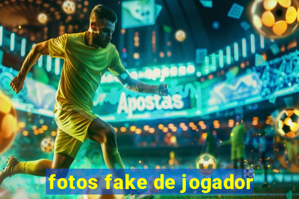 fotos fake de jogador